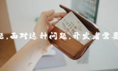 在现代区块链开发中,Tokenim作为一种用于构建和