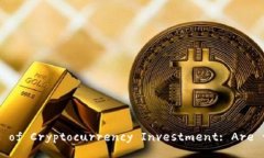 Understanding the Drawbacks of Cryptocurrency Investment: Ar