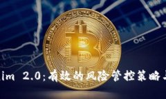 Tokenim 2.0:有效的风险管控策略与实施