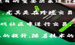 Tokenim是一个与区块链和加密货币相关的术语，它