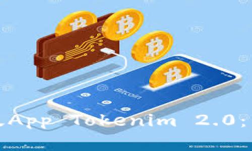 如何高效下载美国版App Tokenim 2.0：用户指南与实用技巧
